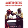 Amateur Boxing: Mental Stress & Strength