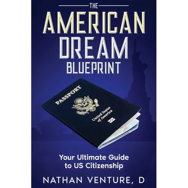 The American Dream Blueprint: Your Ultimate Guide to US Citizenship