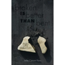 Broken Is Better Than Bent: Real Life Miracles