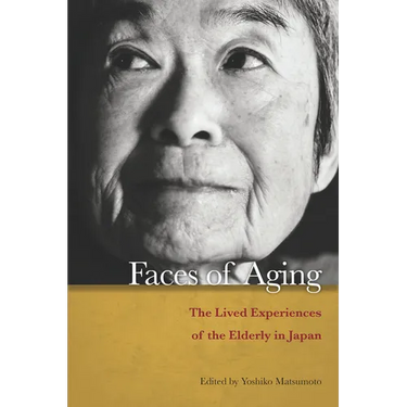 Faces of Aging: The Lived Experiences of the Elderly in Japan