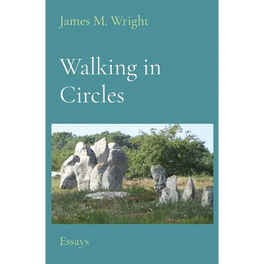 Walking in Circles: Essays