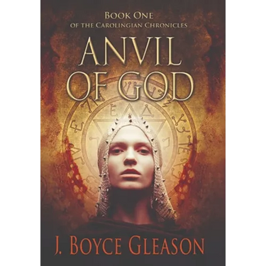 Anvil of God: Book One of the Carolingian Chronicles