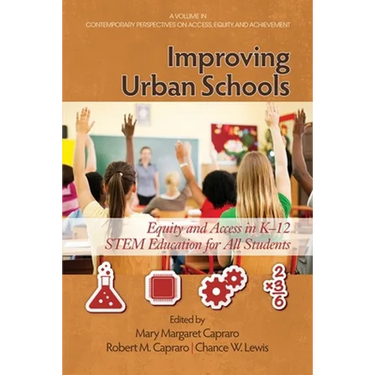 Improving Urban Schools: Equity and Access in K-12 Stem Education for All Students