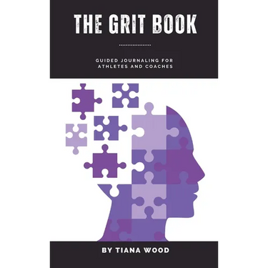 The Grit Book: Guided Journaling for Athletes and Coaches
