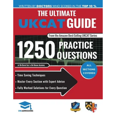 The Ultimate UKCAT Guide: 1250 Practice Questions: Fully Worked Solutions, Time Saving Techniques, Score Boosting Strategies, Includes new Decis