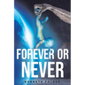 Forever or Never