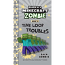 Diary of a Minecraft Zombie Book 36: Time Loop Troubles