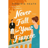 Never Fall for Your Fiancee
