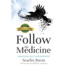 Follow the Medicine: Awakening Self Empowerment
