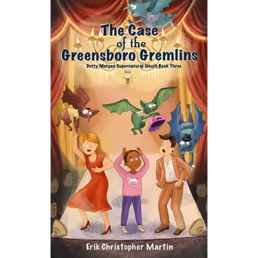 The Case of the Greensboro Gremlins: Dotty Morgan Supernatural Sleuth Book Three