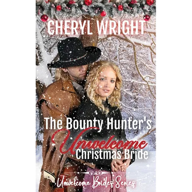 The Bounty Hunter's Unwelcome Christmas Bride
