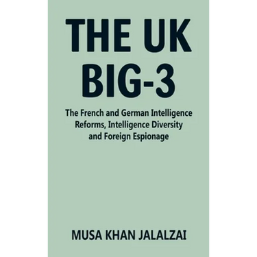 The UK Big-3: The French and German Intelligence Reforms, Intelligence Diversity and Foreign Espionage