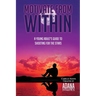 Motivate from Within: A Young Adult's Guide to Shooting for the Stars