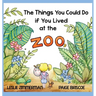 The Things You Could Do if You Lived at the Zoo
