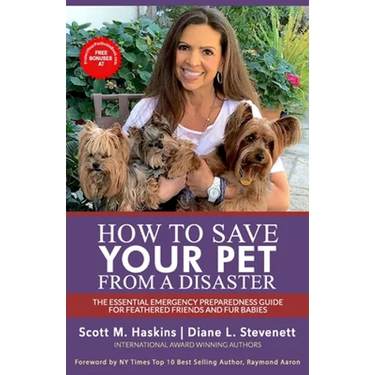 How To Save Your Pet From A Disaster: The Essential Emergency Preparedness Guide for Feathered Friends and Fur Babies
