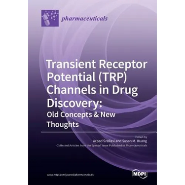 Transient Receptor Potential (TRP) Channels in Drug Discovery: Old Concepts & New Thoughts