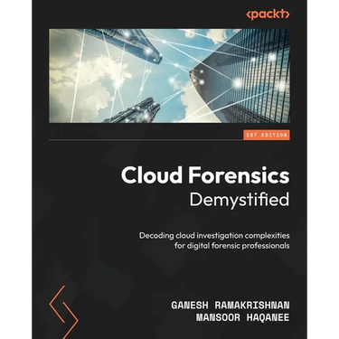 Cloud Forensics Demystified: Decoding cloud investigation complexities for digital forensic professionals