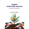 Modern and Traditional Medicine. Conflicts and Reconciliation
