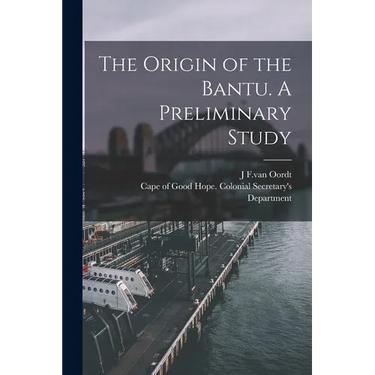 The Origin of the Bantu. A Preliminary Study