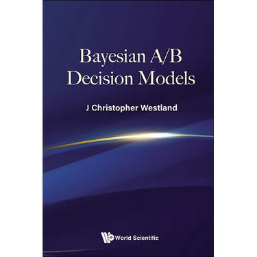 Bayesian A/B Decision Models