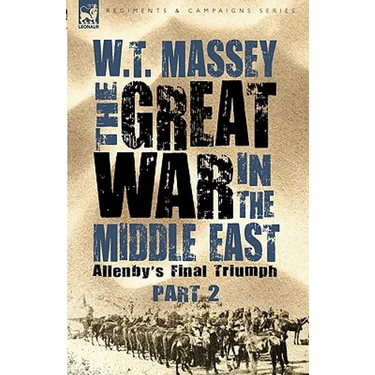 The Great War in the Middle East: Allenby's Final Triumph