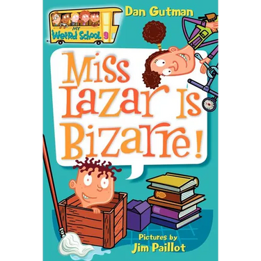 My Weird School #9: Miss Lazar Is Bizarre!
