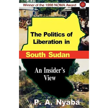 The Politics of Liberation in South Sudan