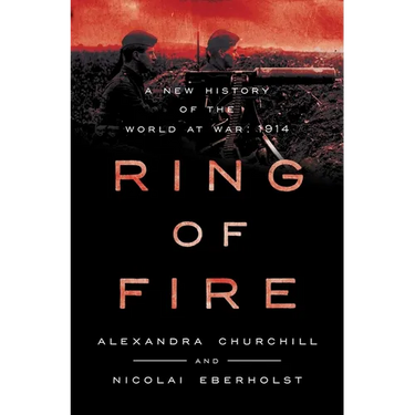 Ring of Fire: A New History of the World at War: 1914