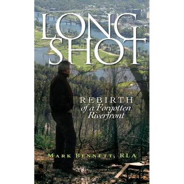 Long Shot: Rebirth of a Forgotten Riverfront