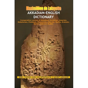 Akkadian-English Dictionary: Vocabulary And Civilization