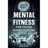 Mental Fitness for Young Rugby Players