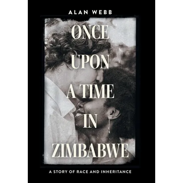 Once Upon a Time in Zimbabwe: A Story of Race and Inheritance