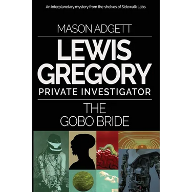 The Gobo Bride: A Lewis Gregory Mystery