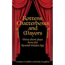 Rottens, Chatterboxes & Mayors: Three Short Plays from the Spanish Golden Age