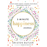 3 Minute Happiness Journal: Create Happy Habits. Change Your Brain. Transform Your Life.