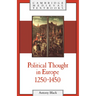 Political Thought in Europe, 1250 1450