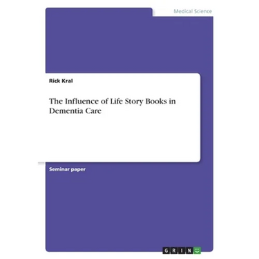 The Influence of Life Story Books in Dementia Care