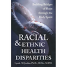 Racial and Ethnic Health Disparities