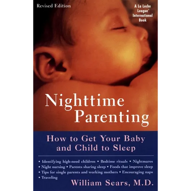 Nighttime Parenting: How to Get Your Baby and Child to Sleep