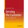 Serving the Customer: The Role of Selling and Sales