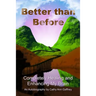 Better than Before Completely Healing and Enhancing My Brain an Autobiography