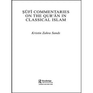 Sufi Commentaries on the Qur'an in Classical Islam