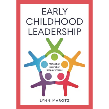 Early Childhood Leadership: Motivation, Inspiration, Empowerment