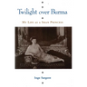 Twilight Over Burma: My Life as a Shan Princess