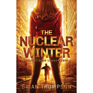 The Nuclear Winter: A Reject High Legacy Novel
