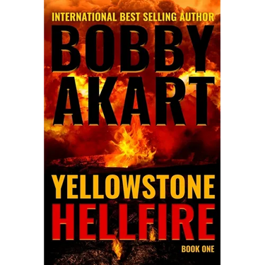 Yellowstone: Hellfire: A Survival Thriller