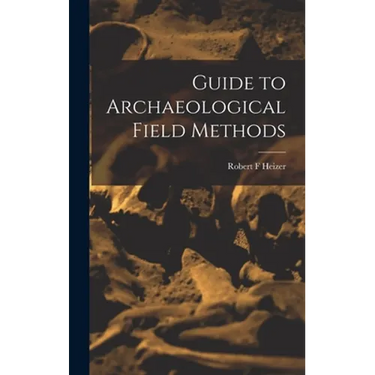 Guide to Archaeological Field Methods