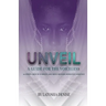 Unveil: 10 Steps Used to Survive and Move Beyond Domestic Violence