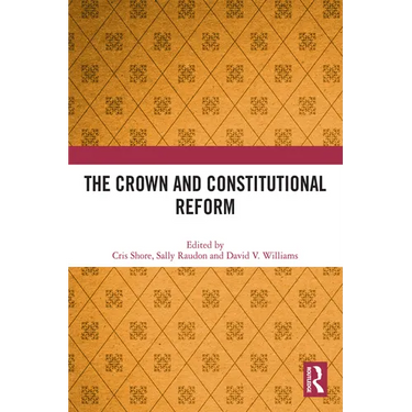 The Crown and Constitutional Reform