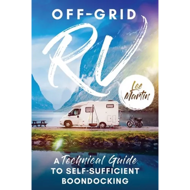 Off-Grid RV: A Technical Guide to Self-Sufficient Boondocking